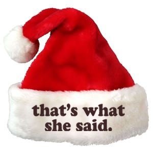 Retro That's What She Said Premium Christmas Santa Hat