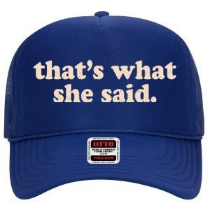 Retro That's What She Said High Crown Mesh Back Trucker Hat