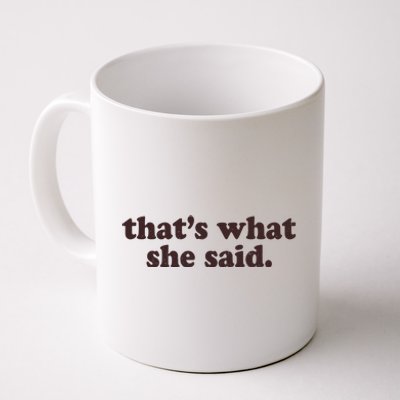 Retro That's What She Said Coffee Mug