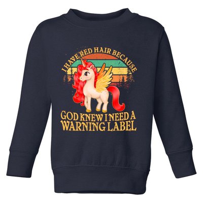 Retro Unicorn I Have Red Hair Warning Label Toddler Sweatshirt