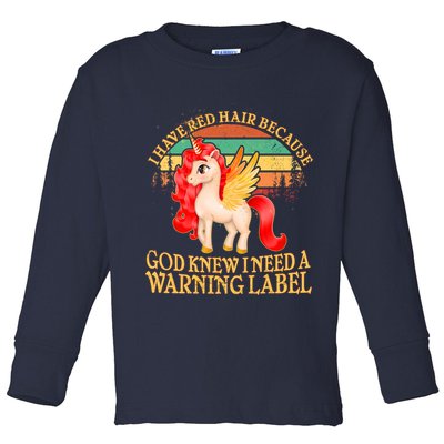 Retro Unicorn I Have Red Hair Warning Label Toddler Long Sleeve Shirt