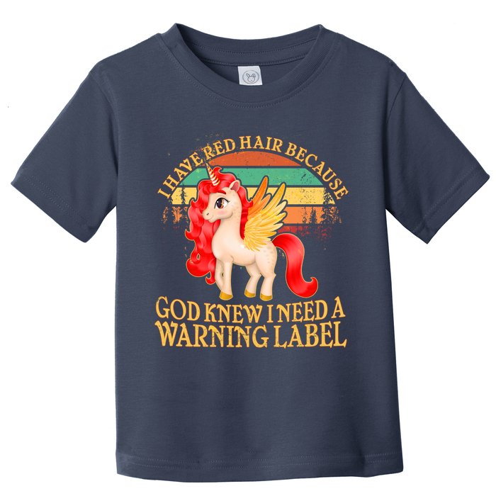 Retro Unicorn I Have Red Hair Warning Label Toddler T-Shirt
