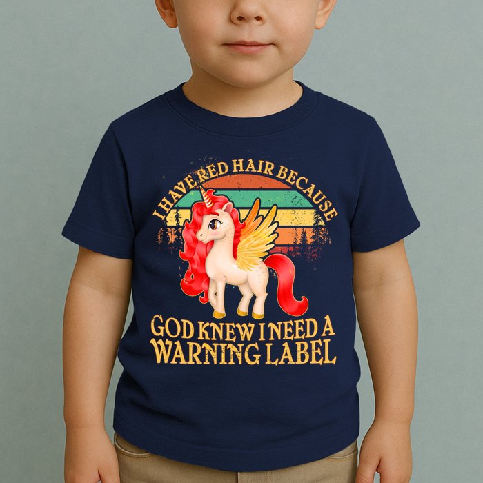 Retro Unicorn I Have Red Hair Warning Label Toddler T-Shirt