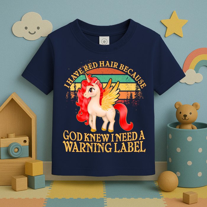 Retro Unicorn I Have Red Hair Warning Label Toddler T-Shirt