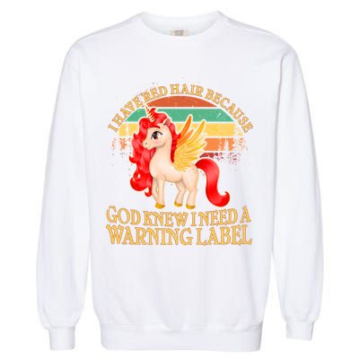 Retro Unicorn I Have Red Hair Warning Label Garment-Dyed Sweatshirt
