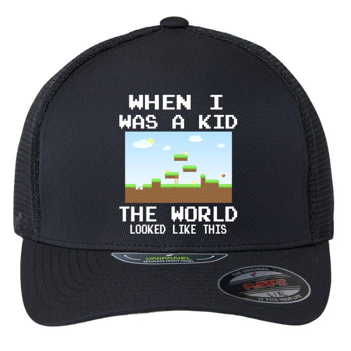 Retro When I Was A Kid The World Look Like This Flexfit Unipanel Trucker Cap