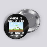 Retro When I Was A Kid The World Look Like This Button