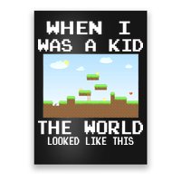 Retro When I Was A Kid The World Look Like This Poster