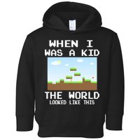 Retro When I Was A Kid The World Look Like This Toddler Hoodie