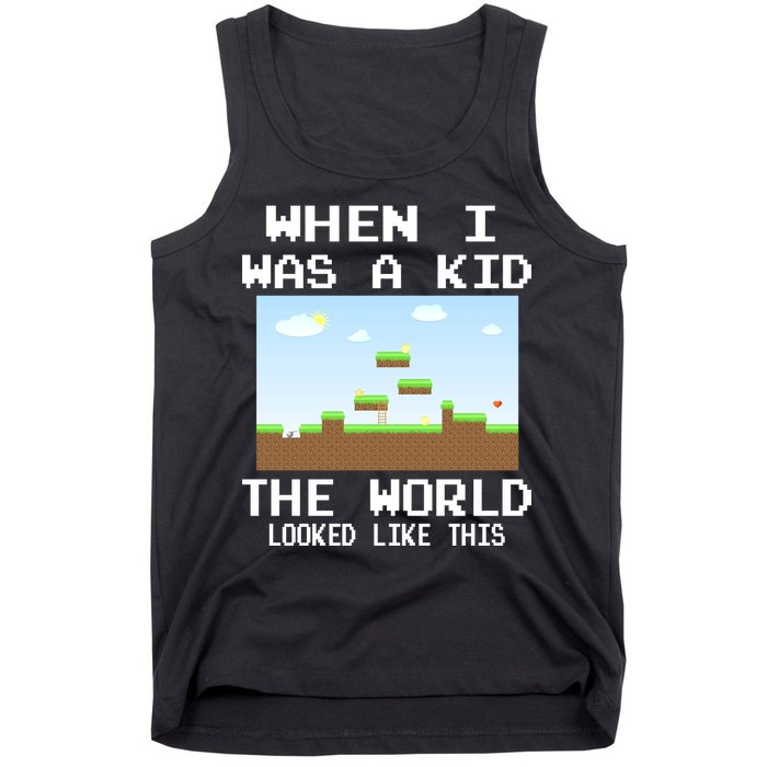 Retro When I Was A Kid The World Look Like This Tank Top