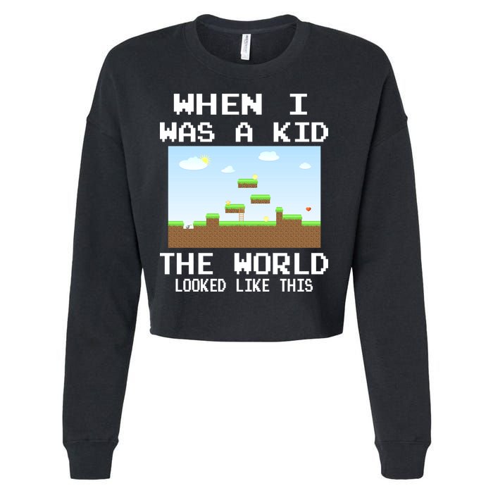 Retro When I Was A Kid The World Look Like This Cropped Pullover Crew