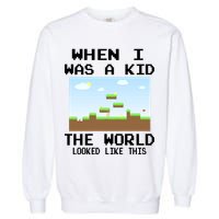 Retro When I Was A Kid The World Look Like This Garment-Dyed Sweatshirt