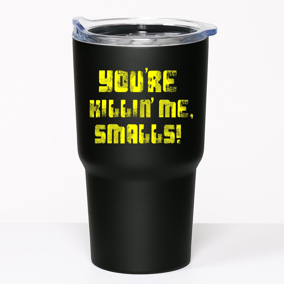 Retro You're Killin Me Smalls Funny Tumbler