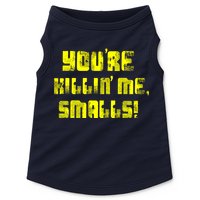 Retro You're Killin Me Smalls Funny Doggie Tank