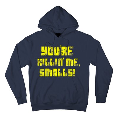 Retro You're Killin Me Smalls Funny Hoodie