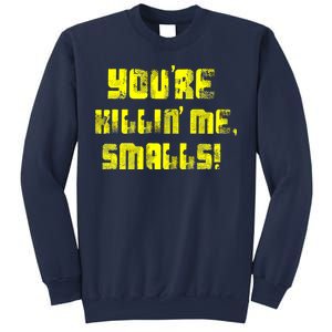 Retro You're Killin Me Smalls Funny Sweatshirt