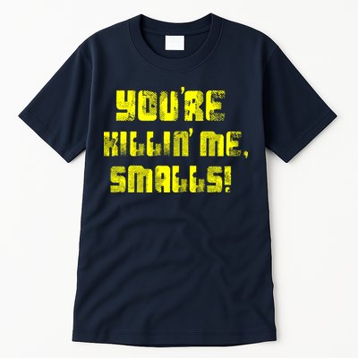 Retro You're Killin Me Smalls Funny Tall T-Shirt