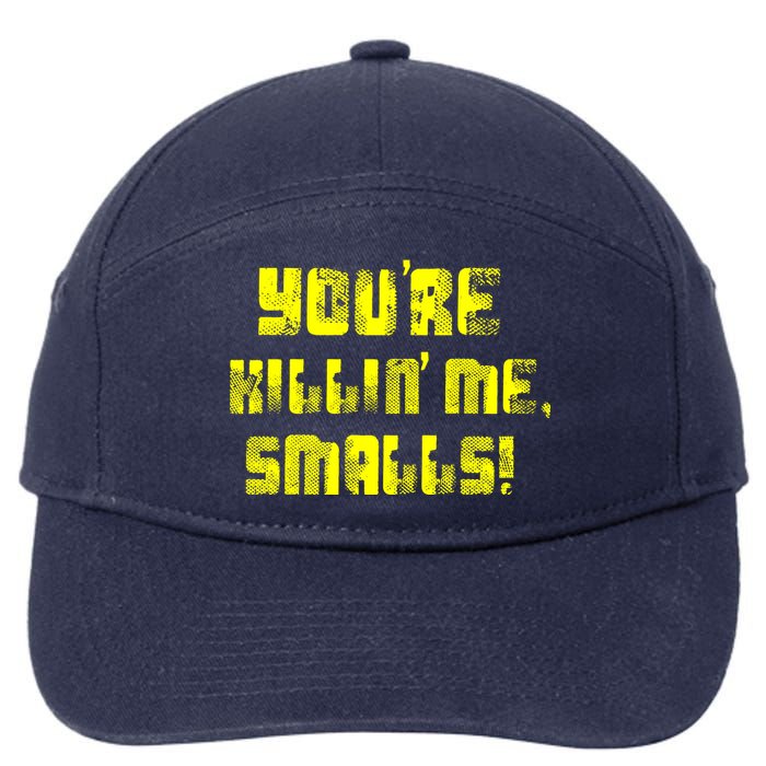 Retro You're Killin Me Smalls Funny 7-Panel Snapback Hat