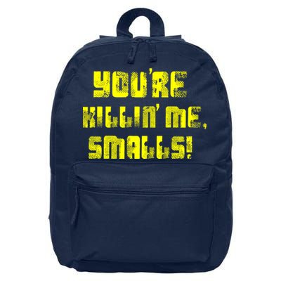 Retro You're Killin Me Smalls Funny 16 in Basic Backpack