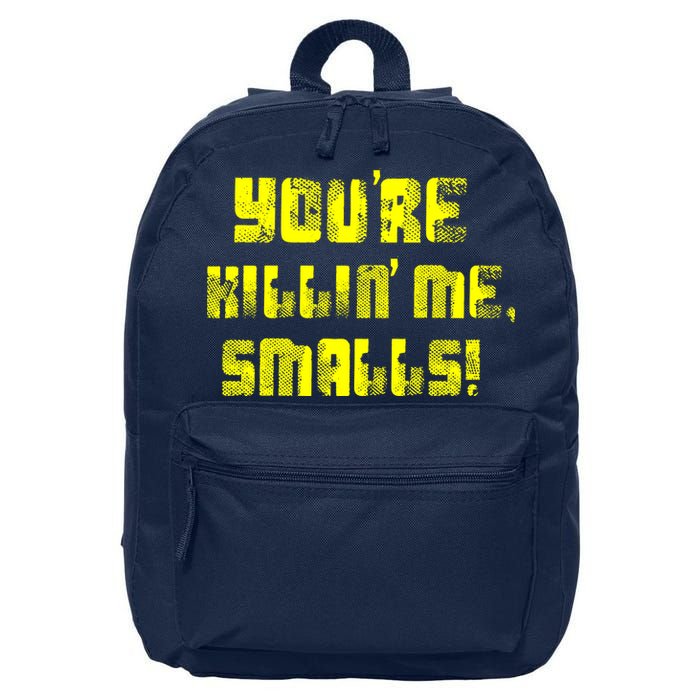 Retro You're Killin Me Smalls Funny 16 in Basic Backpack
