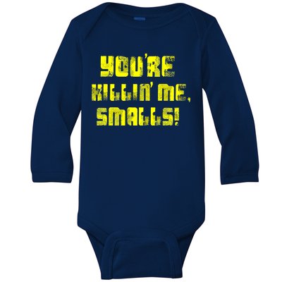 Retro You're Killin Me Smalls Funny Baby Long Sleeve Bodysuit