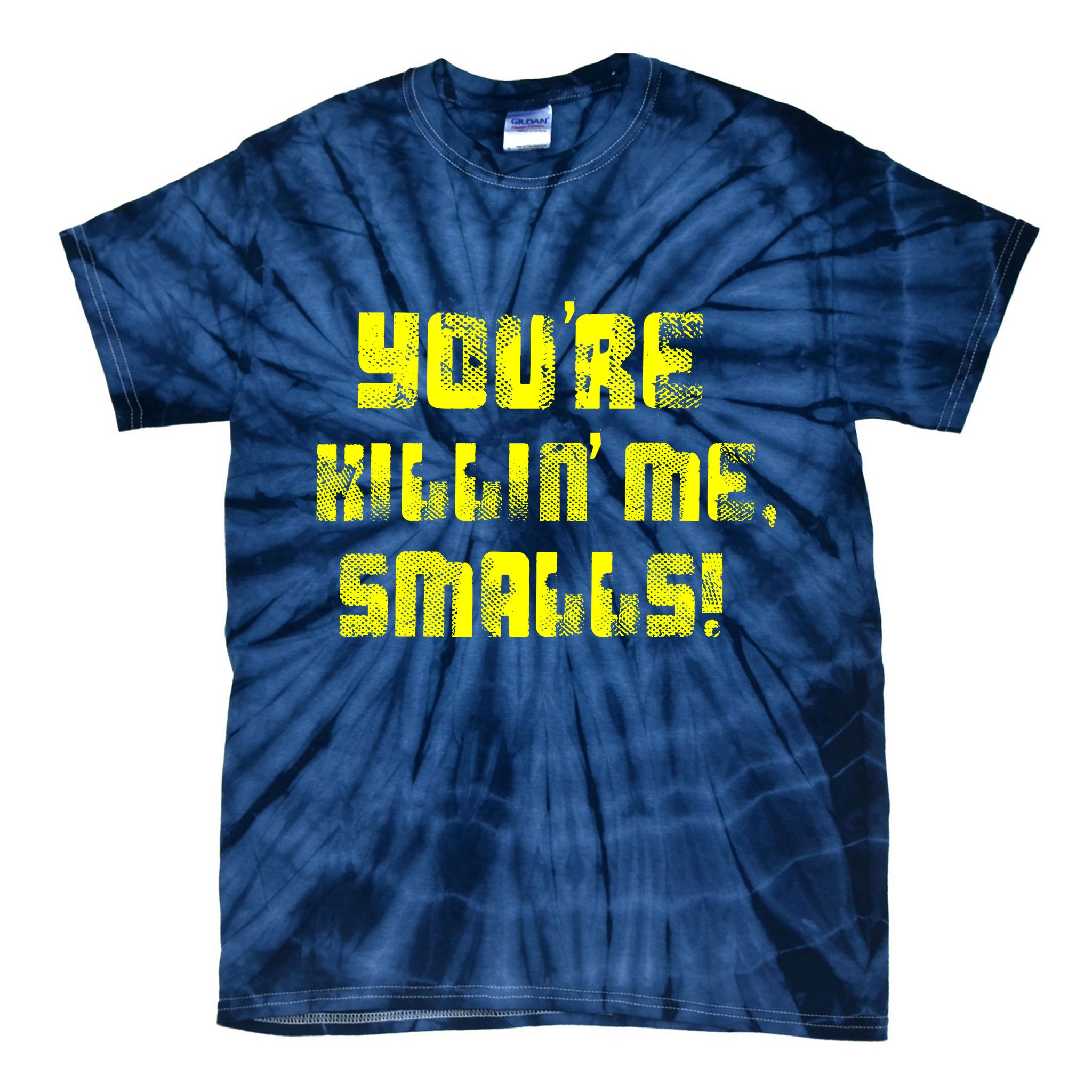 Retro You're Killin Me Smalls Funny Tie-Dye T-Shirt