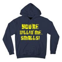 Retro You're Killin Me Smalls Funny Tall Hoodie