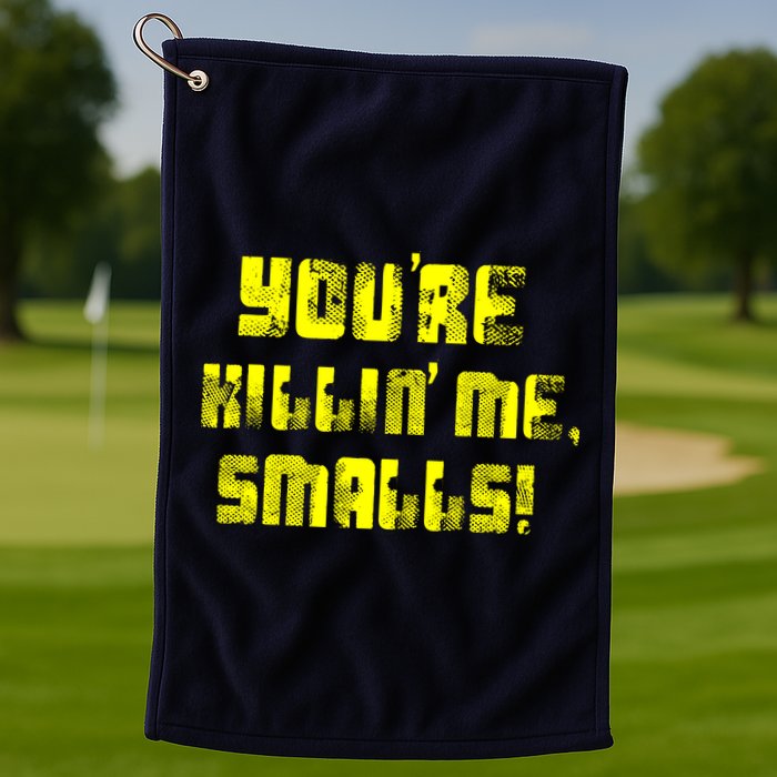 Retro You're Killin Me Smalls Funny Golf Towel