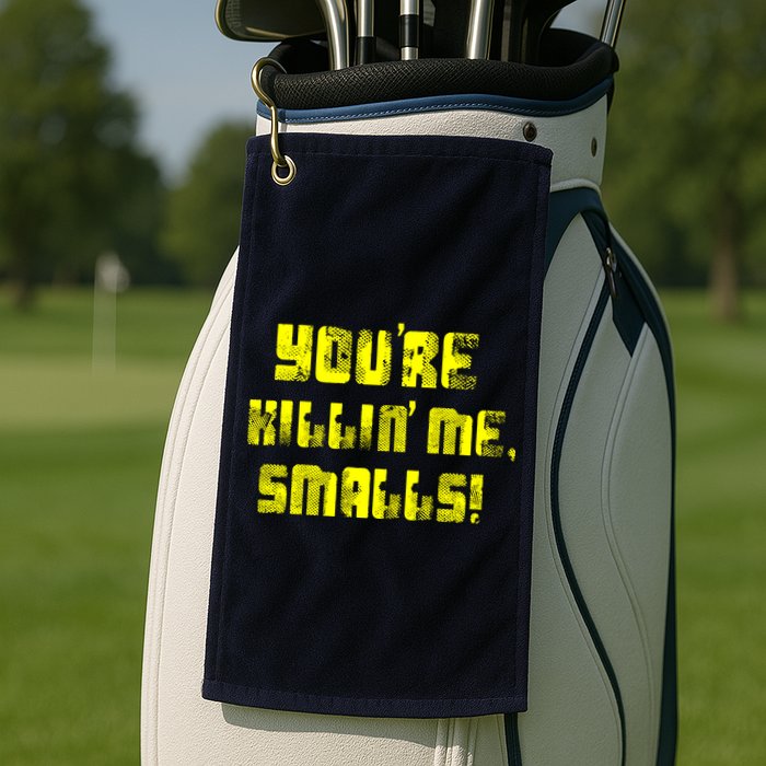 Retro You're Killin Me Smalls Funny Golf Towel