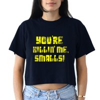 Retro You're Killin Me Smalls Funny Crop Top