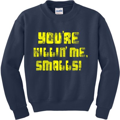 Retro You're Killin Me Smalls Funny Kids Sweatshirt