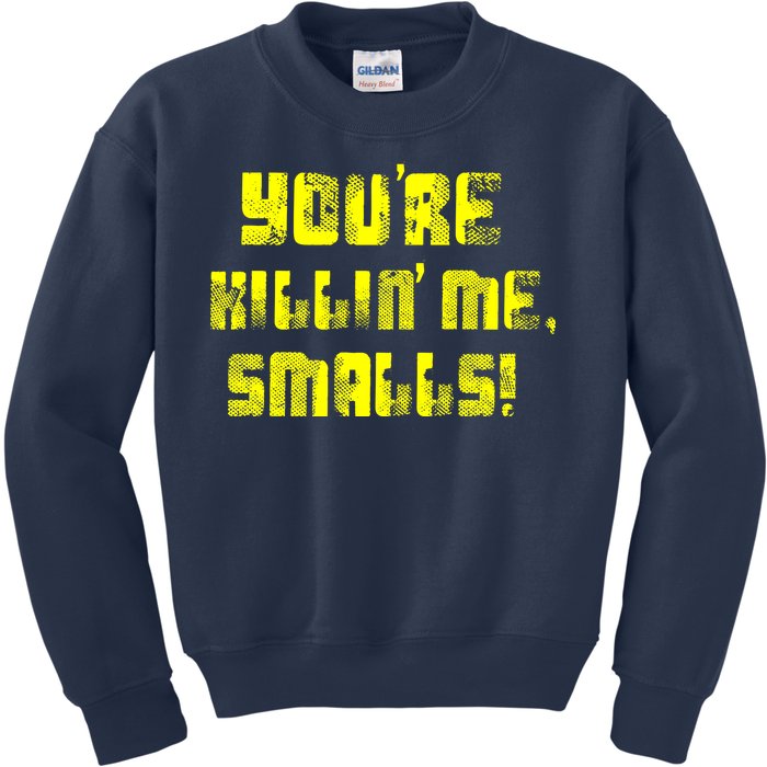 Retro You're Killin Me Smalls Funny Kids Sweatshirt