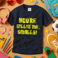 Retro You're Killin Me Smalls Funny Kids T-Shirt