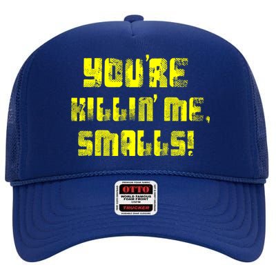 Retro You're Killin Me Smalls Funny High Crown Mesh Back Trucker Hat