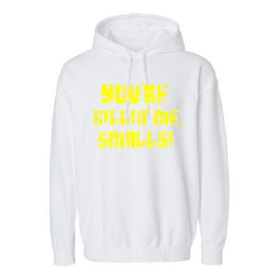 Retro You're Killin Me Smalls Funny Garment-Dyed Fleece Hoodie