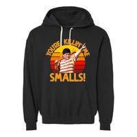 Retro You're Killin' Me Smalls Vintage Garment-Dyed Fleece Hoodie