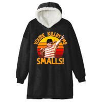 Retro You're Killin' Me Smalls Vintage Hooded Wearable Blanket