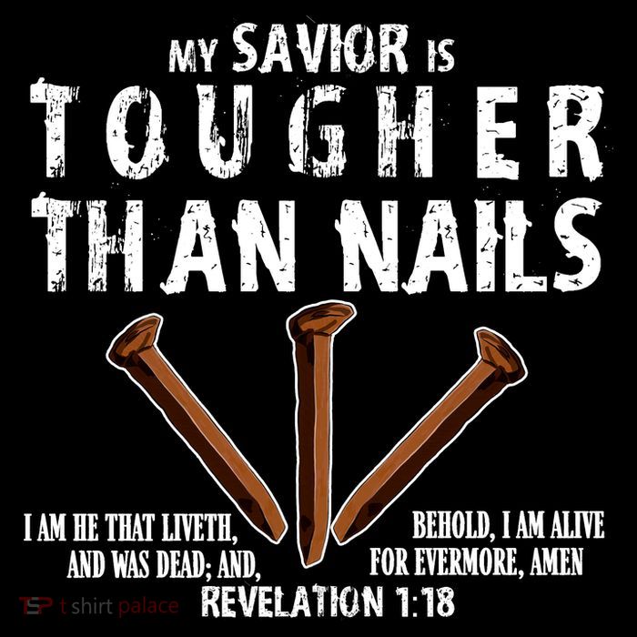 Revelation My Savior Is Tougher Than Nails T-Shirt