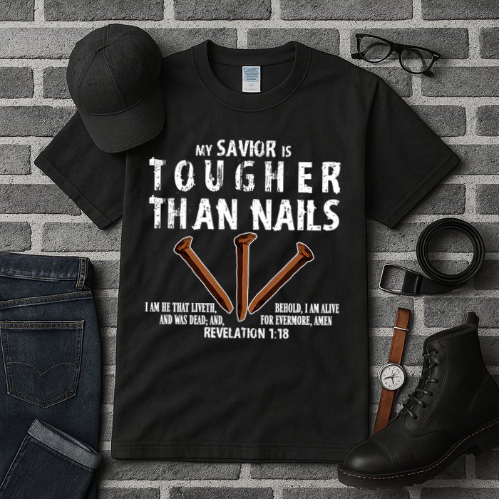 Revelation My Savior Is Tougher Than Nails Tall T-Shirt