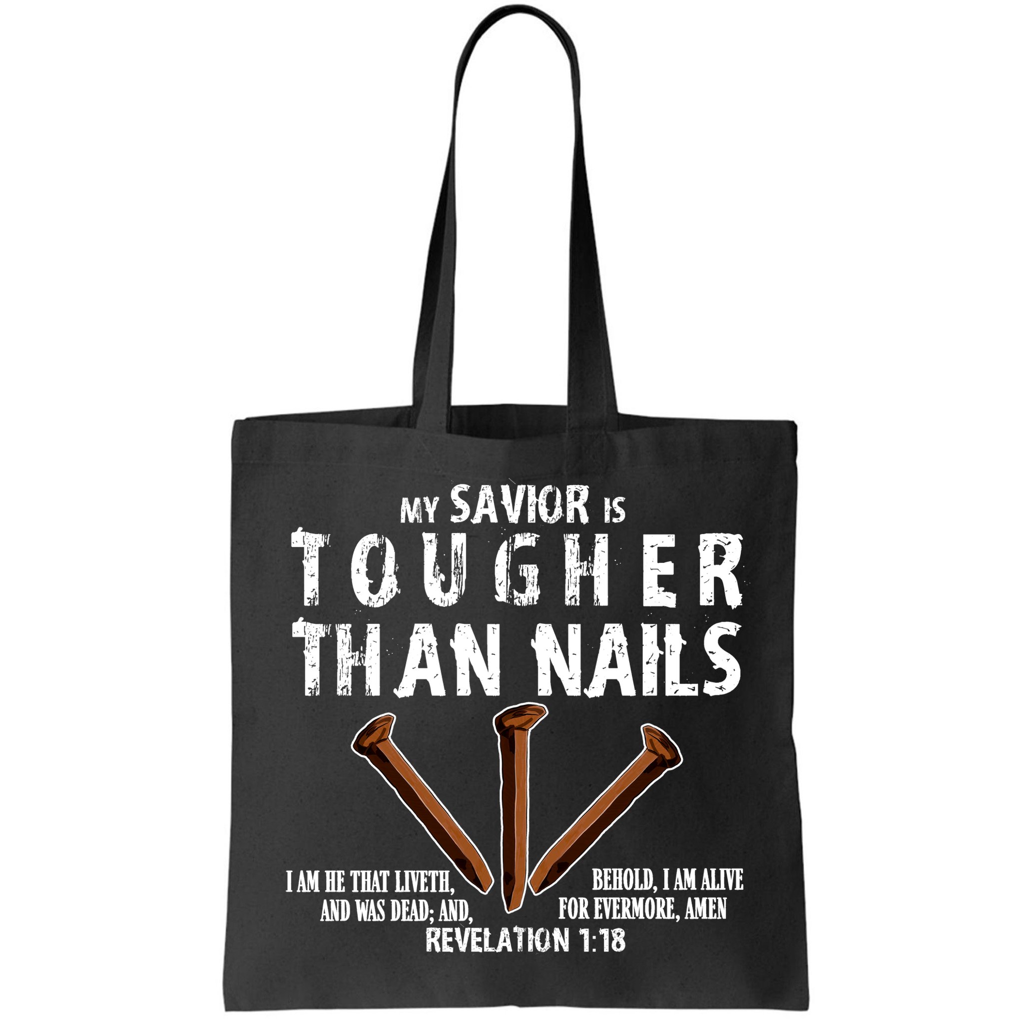 Revelation My Savior Is Tougher Than Nails Bag
