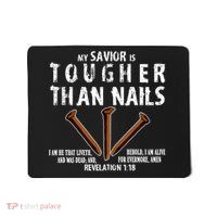 Revelation My Savior Is Tougher Than Nails Mousepad