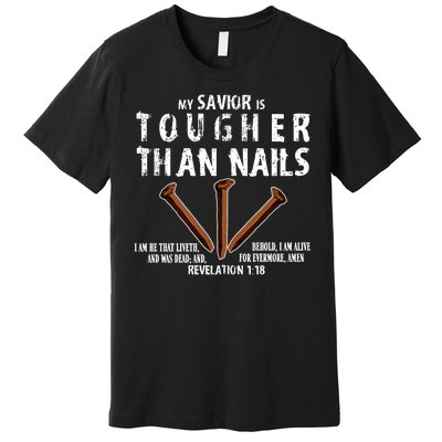 Revelation My Savior Is Tougher Than Nails Premium T-Shirt