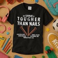 Revelation My Savior Is Tougher Than Nails Kids T-Shirt