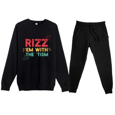 Rizz Em With The Tism Funny Autism Quote For 2024 Funny Gift Premium Crewneck Sweatsuit Set