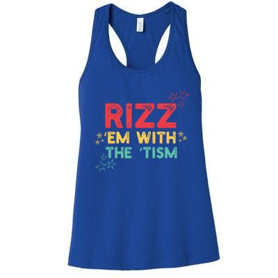 Rizz Em With The Tism Funny Autism Quote For 2024 Funny Gift Women's Racerback Tank