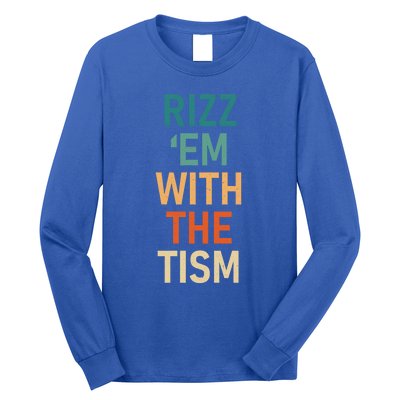 Rizz Em With The Tism Funny Autistic Retro Autism Awareness Funny Gift Long Sleeve Shirt