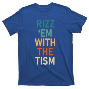 Rizz Em With The Tism Funny Autistic Retro Autism Awareness Funny Gift T-Shirt