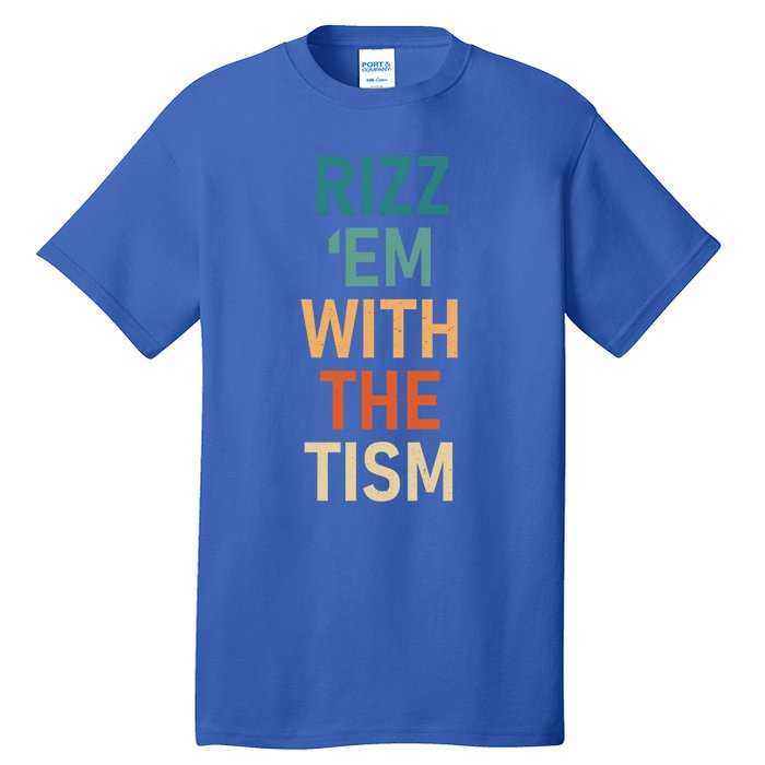 Rizz Em With The Tism Funny Autistic Retro Autism Awareness Funny Gift Tall T-Shirt