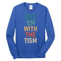 Rizz Em With The Tism Funny Autistic Retro Autism Awareness Funny Gift Tall Long Sleeve T-Shirt