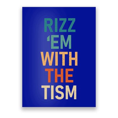 Rizz Em With The Tism Funny Autistic Retro Autism Awareness Funny Gift Poster